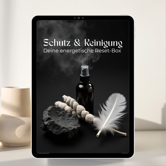 eBook: Schutz & Reinigung – Rituale, Öle & Heilsteine