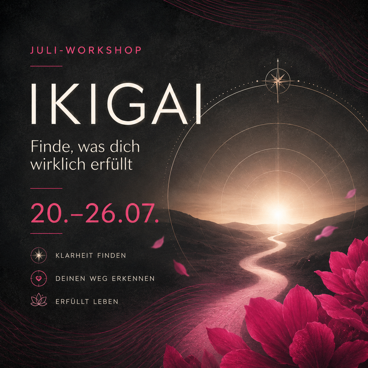 JULI WORKSHOP - IKIGAI 20. bis 26.Juli 2026