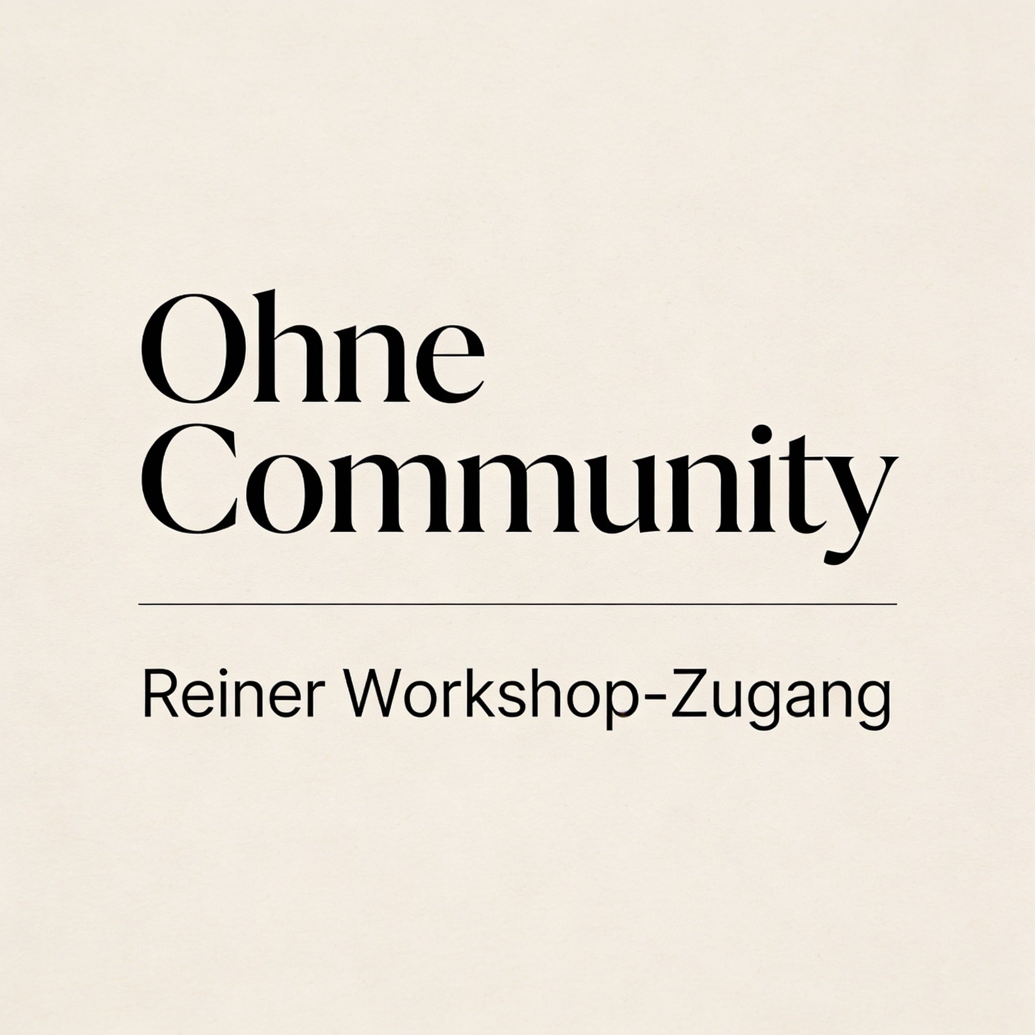 Workshop ohne Community 