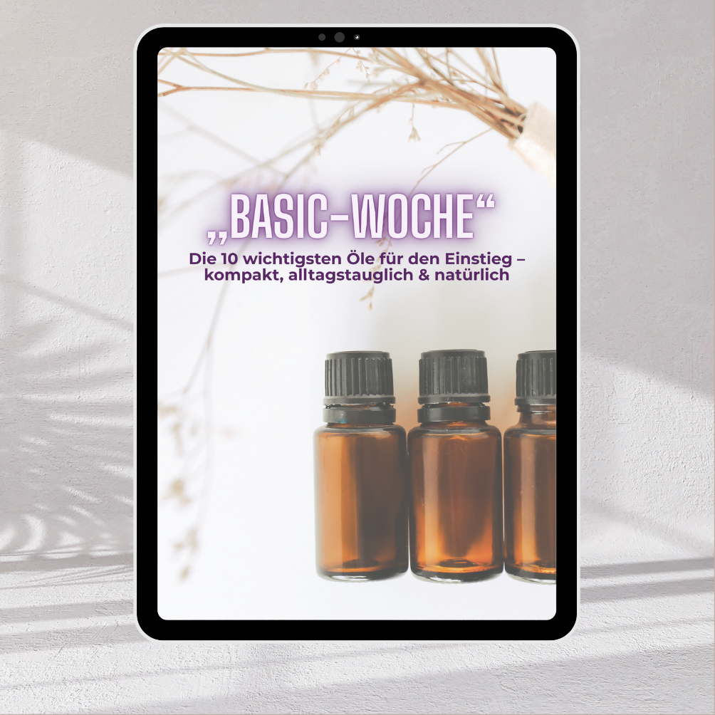 Aromatherapie für Einsteiger – Deine Basic-Woche als eBook (24 Seiten)