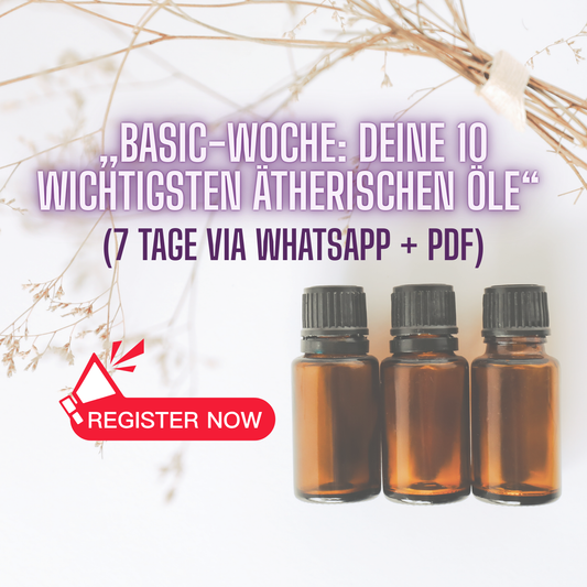 „Basic-Woche: Deine 10 wichtigsten ätherischen Öle“ (7 Tage WhatsApp + PDF)